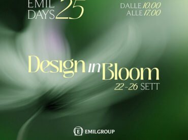 EMILGROUP: EmilDays25 – Design in Bloom – Open Days 22-26 Settembre 2025